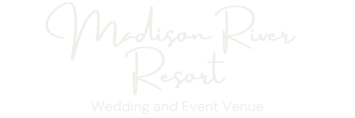 Madison River Resort – Wedding and Event Venue